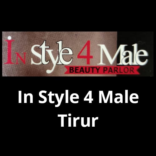 IN STYLE 4 MALE TIRUR